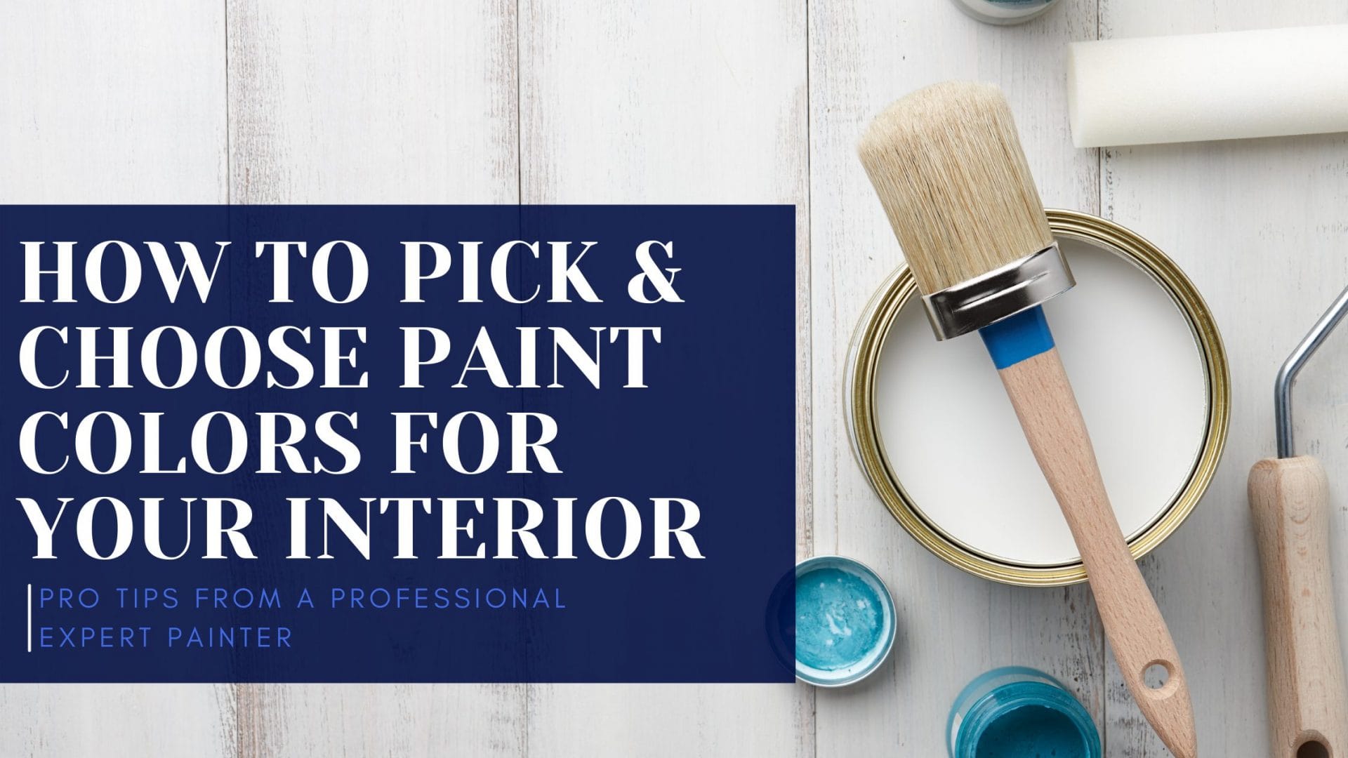 The ultimate guide for how to pick the best interior paint colors