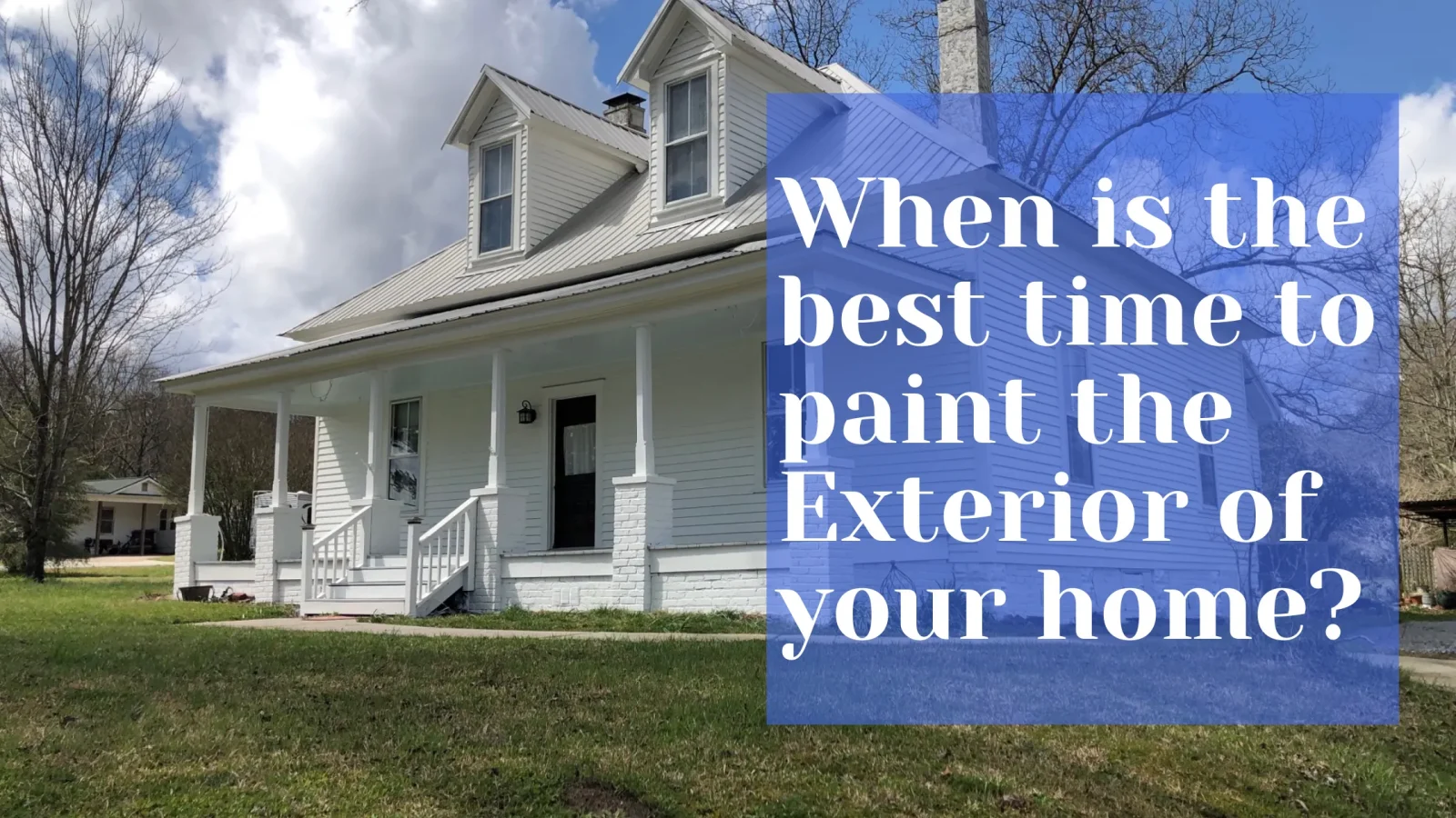 When is the best time to paint the Exterior of your home