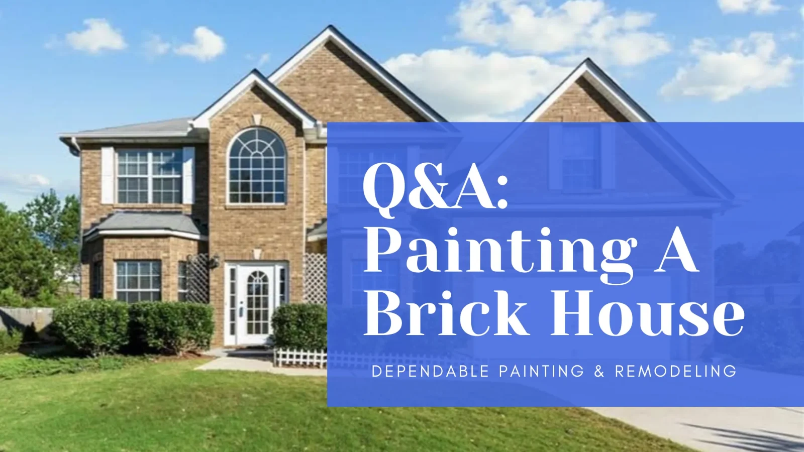 Painting a Brick House